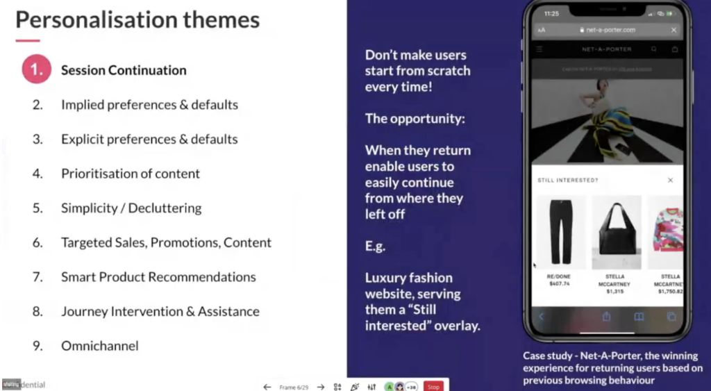 Image of the Net-A-Porter website, illustrating the concept of session continuation. The slide emphasises the importance of allowing users to easily pick up where they left off, featuring a 'still interested' overlay for returning users. It also references the Net-A-Porter case study, showcasing how personalising the experience based on previous browsing behaviour led to a winning outcome for returning users.